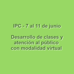 Semana del 7 al 11 de junio, modalidad virtual